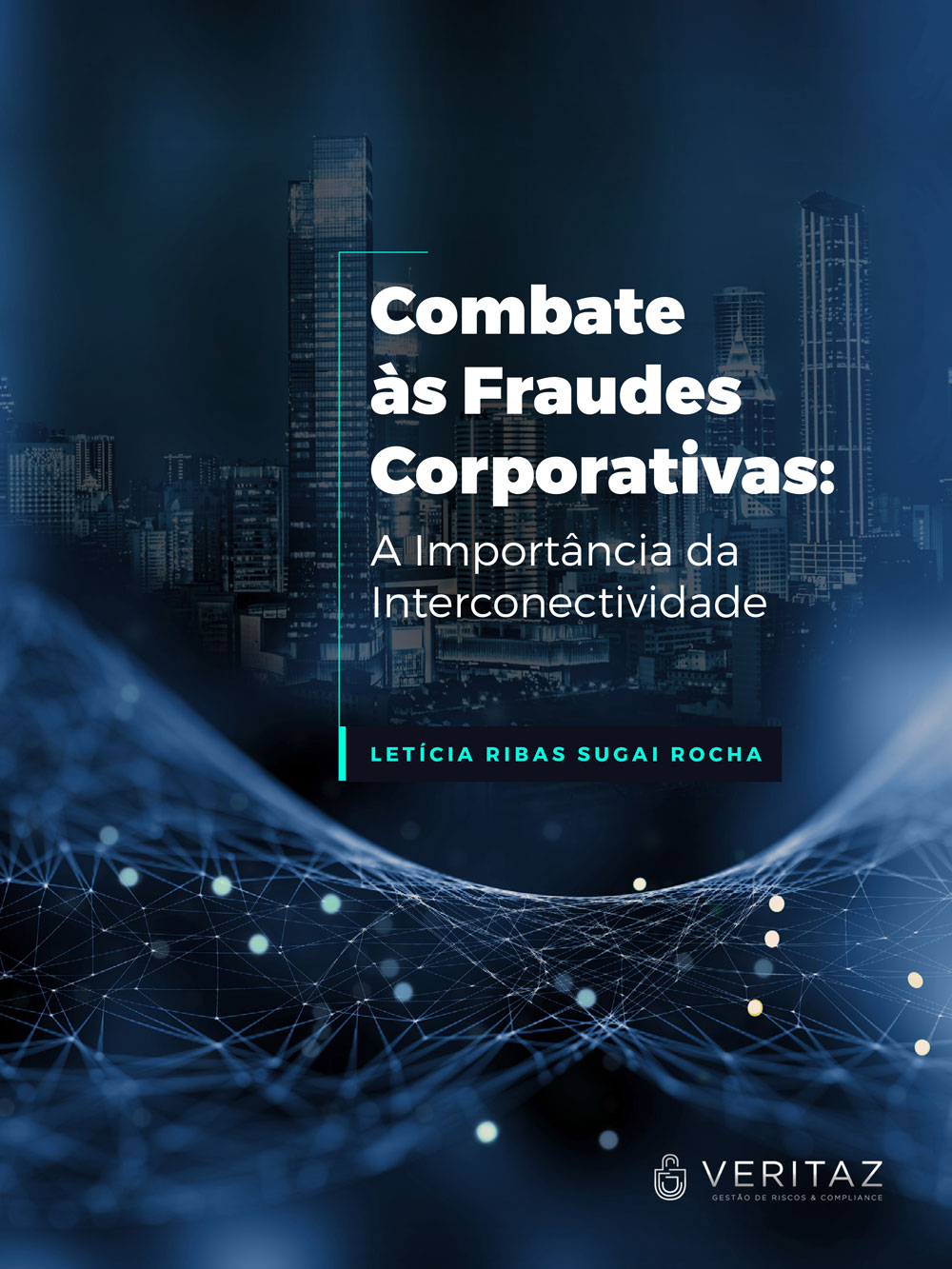 Combate às Fraudes Corporativas  Importância da Interconectividade